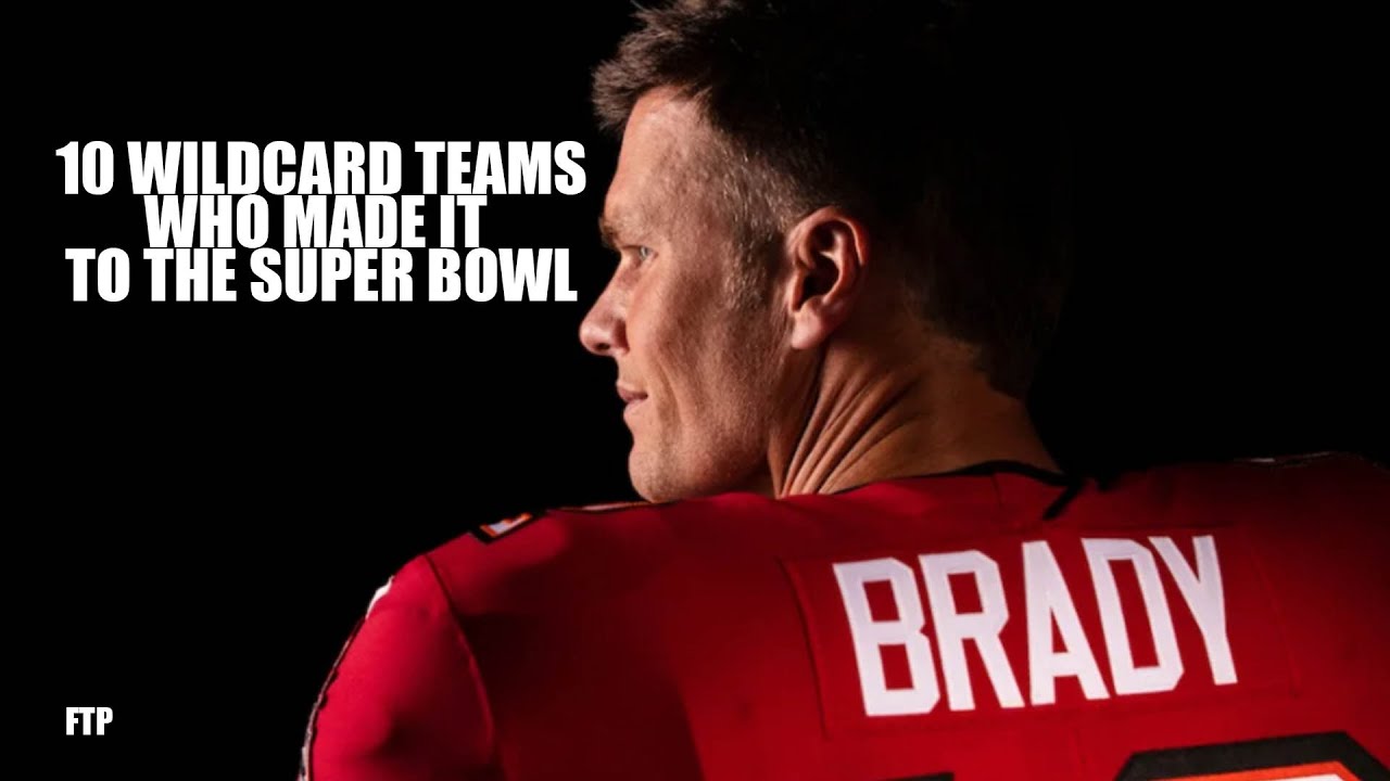 WATCH: Ten Wildcard Teams Who Made it to the Super Bowl